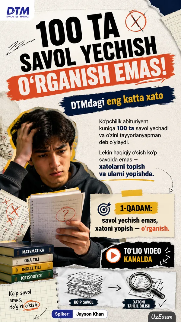 100ta savol yechish o‘rganish emas! DTM xatosi